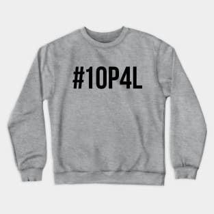 #10P4L Crewneck Sweatshirt